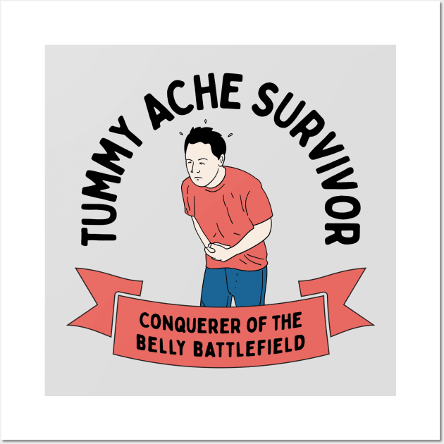 Tummy Ache Survivor - Irritable Bowel Syndrome Humor Wall Art by TwistedCharm